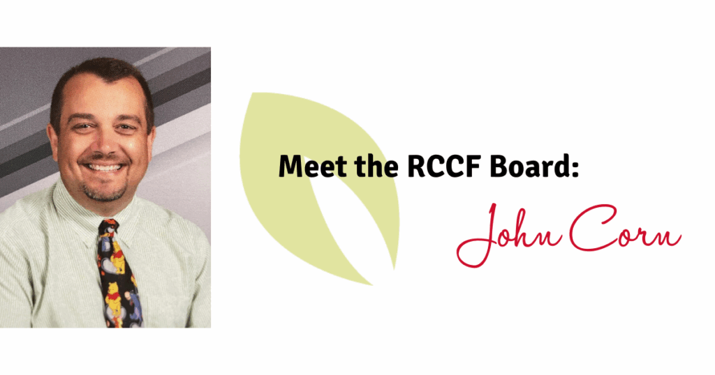 Meet the RCCF Board: John Corn